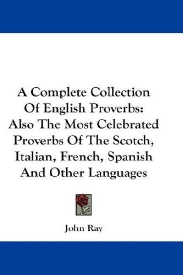 A Complete Collection of English Proverbs
