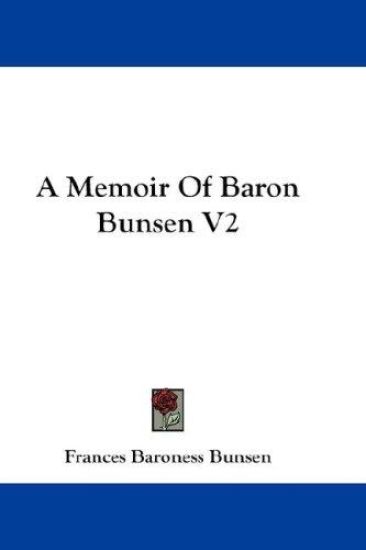 A Memoir Of Baron Bunsen V2