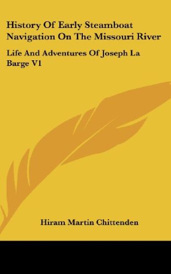 History of Early Steamboat Navigation on the Missouri River