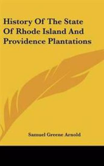 History Of The State Of Rhode Island And Providence Plantations