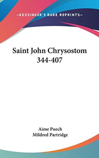 SAINT JOHN CHRYSOSTOM 344-407
