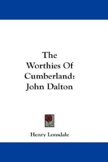The Worthies Of Cumberland: John Dalton