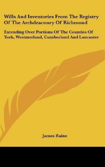 Wills and Inventories from the Registry of the Archdeaconry of Richmond