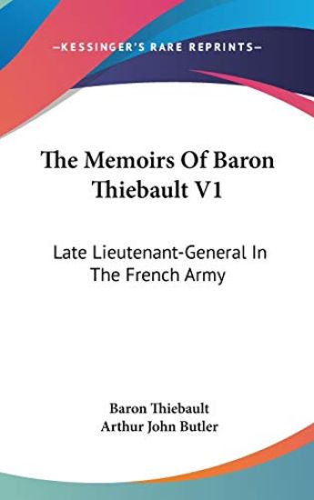 THE MEMOIRS OF BARON THIEBAULT V1: LATE