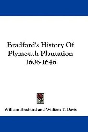 Bradford's History of Plymouth Plantation 1606-1646
