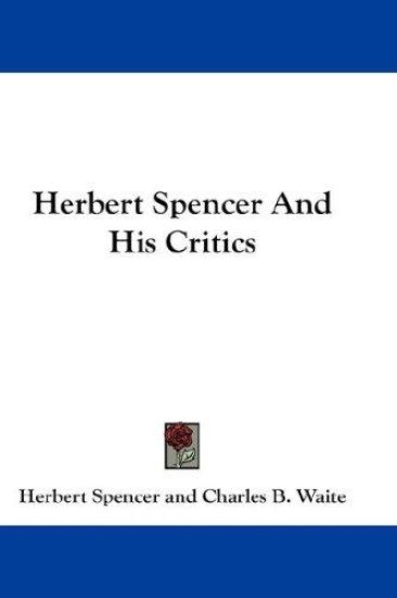 Herbert Spencer and His Critics