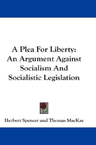 A PLEA FOR LIBERTY: AN ARGUMENT AGAINST