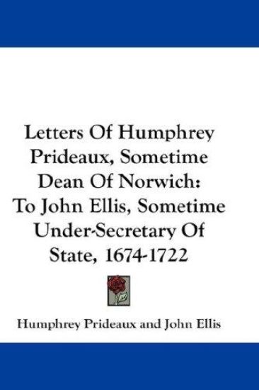LETTERS OF HUMPHREY PRIDEAUX, SOMETIME D