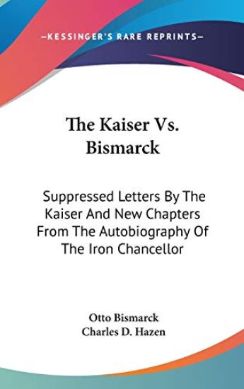 The Kaiser Vs. Bismarck