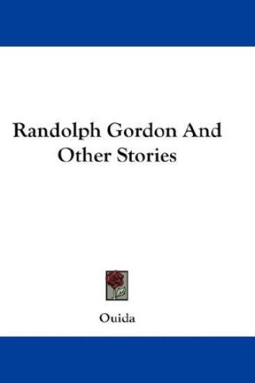 RANDOLPH GORDON AND OTHER STORIES