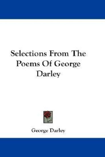 SELECTIONS FROM THE POEMS OF GEORGE DARL