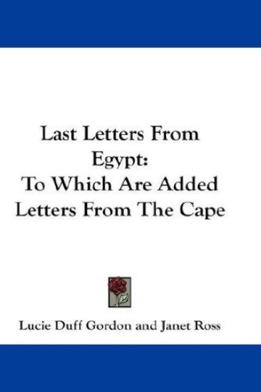 LAST LETTERS FROM EGYPT: TO WHICH ARE AD