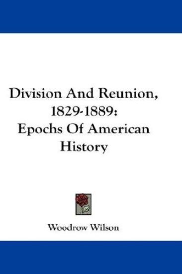 DIVISION AND REUNION, 1829-1889: EPOCHS