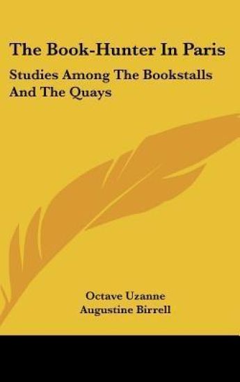 THE BOOK-HUNTER IN PARIS: STUDIES AMONG