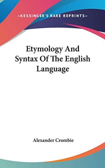 Etymology and Syntax of the English Language