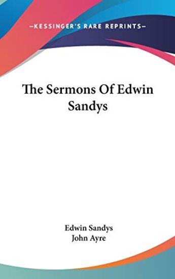 The Sermons of Edwin Sandys