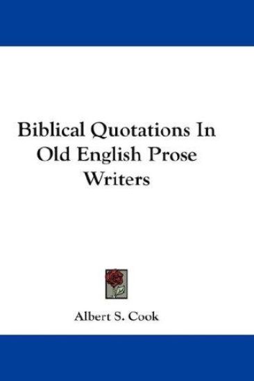 BIBLICAL QUOTATIONS IN OLD ENGLISH PROSE
