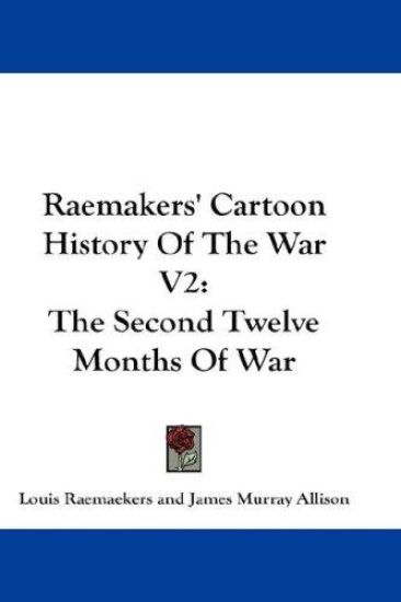 RAEMAKERS' CARTOON HISTORY OF THE WAR V2