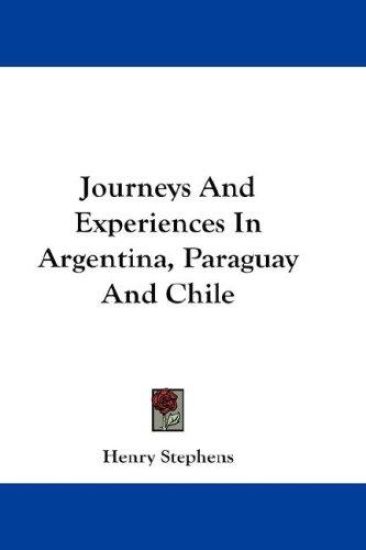 JOURNEYS AND EXPERIENCES IN ARGENTINA, P