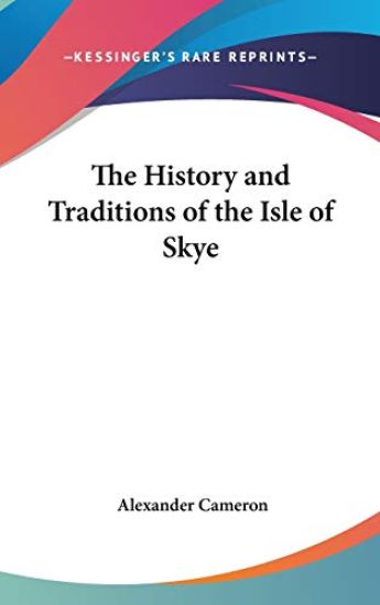 The History And Traditions Of The Isle Of Skye