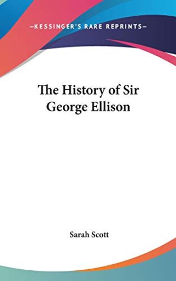The History of Sir George Ellison