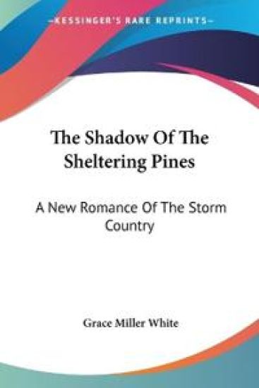 THE SHADOW OF THE SHELTERING PINES: A NE