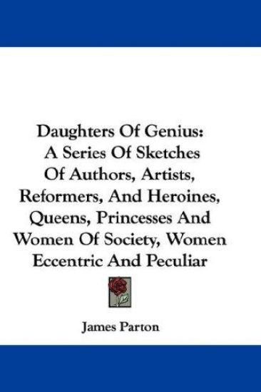 DAUGHTERS OF GENIUS: A SERIES OF SKETCHE