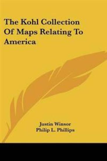 Kohl Collection Of Maps Relating To America