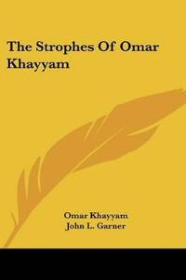 The Strophes of Omar Khayyam