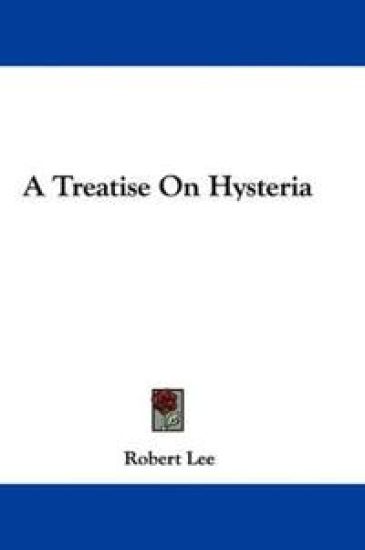 A Treatise on Hysteria