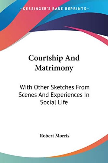 Courtship and Matrimony