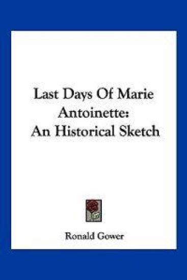 Last Days of Marie Antoinette