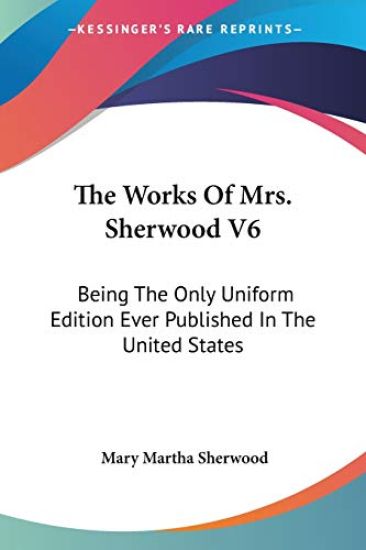 The Works of Mrs. Sherwood