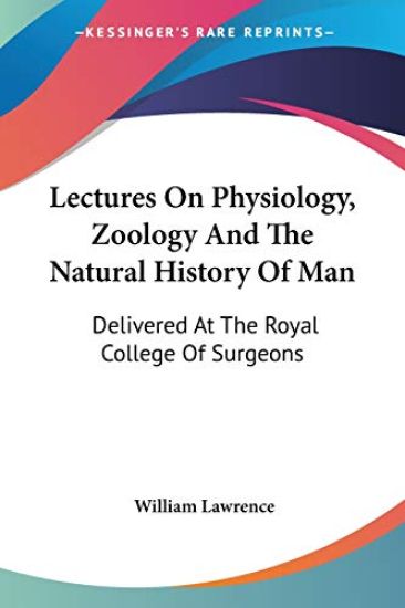 Lectures on Physiology, Zoology and the Natural History of Man