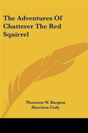 Adventures Of Chatterer The Red Squirrel