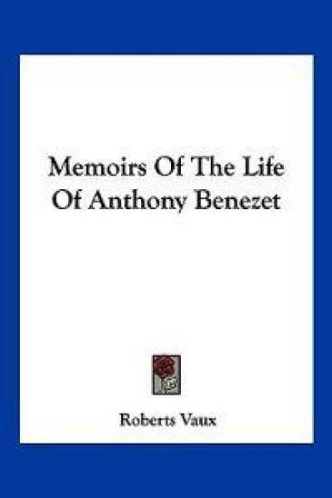Memoirs of the Life of Anthony Benezet