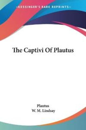 The Captivi of Plautus