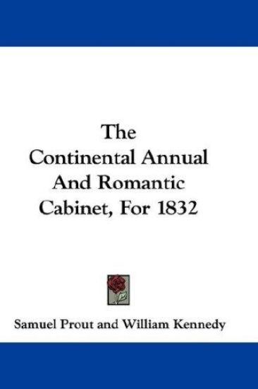 The Continental Annual and Romantic Cabinet, for 1832
