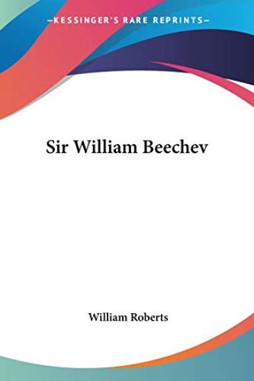 SIR WILLIAM BEECHEV