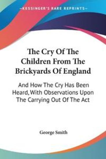 The Cry of the Children from the Brickyards of England