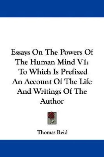 Essays on the Powers of the Human Mind