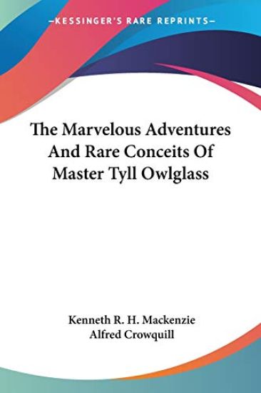 The Marvelous Adventures and Rare Conceits of Master Tyll Owlglass