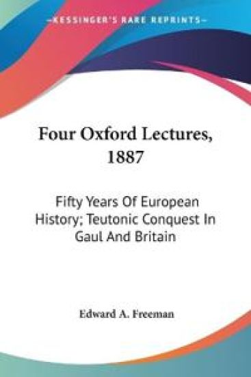 Four Oxford Lectures, 1887