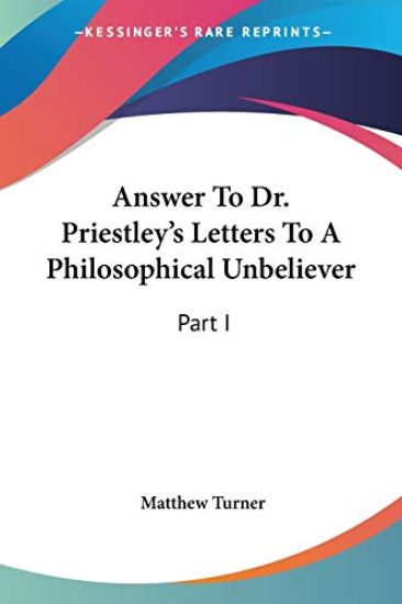 Answer to Dr. Priestley's Letters to a Philosophical Unbeliever