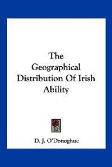 The Geographical Distribution of Irish Ability