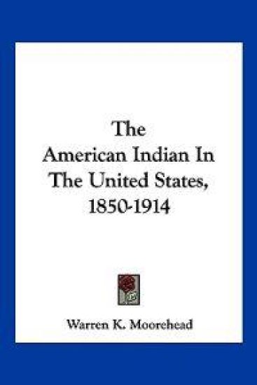 The American Indian in the United States, 1850-1914