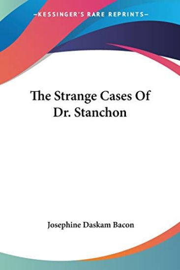 The Strange Cases of Dr. Stanchon