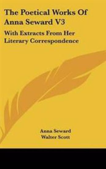 The Poetical Works of Anna Seward