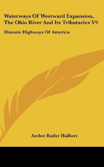 Waterways of Westward Expansion, the Ohio River and Its Tributaries
