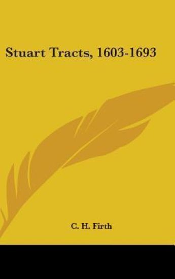 STUART TRACTS, 1603-1693